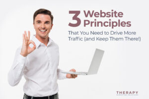 Three website principles that you need to drive more traffic