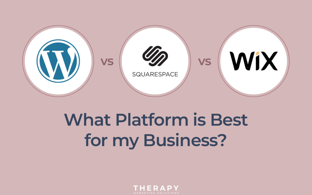 WordPress vs Squarespace vs Wix What Platform is Best for my Business