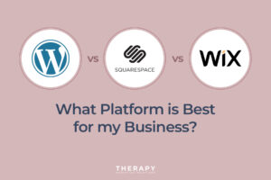 WordPress vs Squarespace vs Wix What Platform is Best for my Business