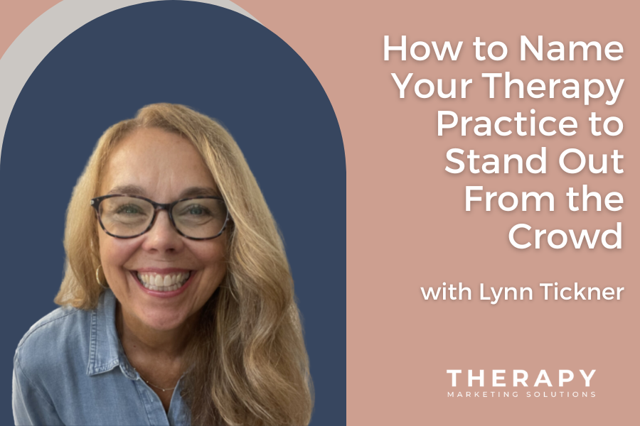 How to Name Your Therapy Practice to Stand Out From the Crowd