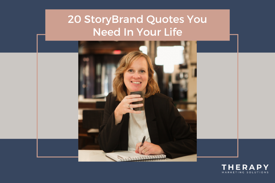 20 StoryBrand Quotes You Need In Your Life