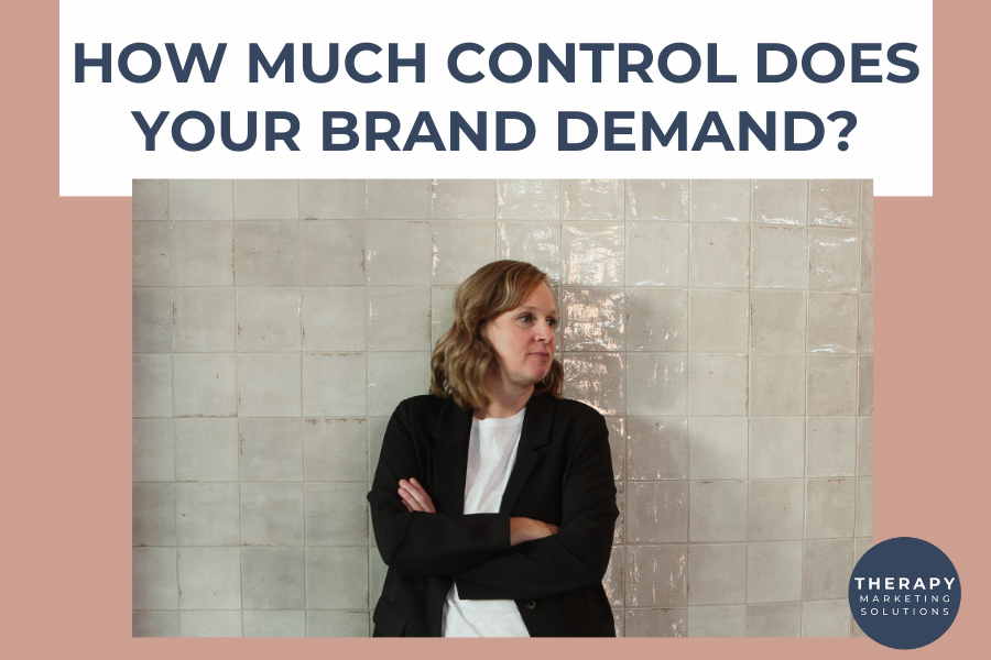 How Much Control Does Your Brand Demand?