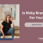 Is Risky Branding For You?